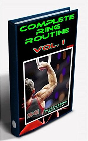Complete Ring Workout - Train like a Gymnast! (Vol. Book 1)