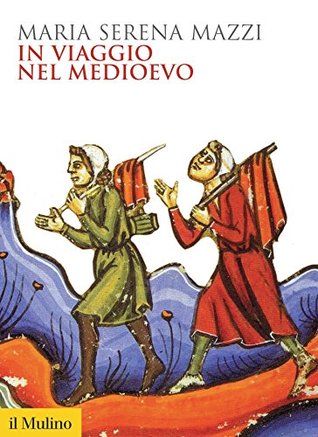 In viaggio nel Medioevo (Kindle Edition)