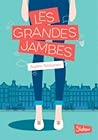 Les Grandes jambes by Sophie Andriansen