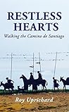 Restless Hearts: Walking the Camino de Santiago