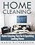 Home Cleaning: Home Cleaning Tips For A Sparkling Looking Home (Declutter, Organizing, Hacks, Schedule, Clean,)
