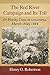 The Red River Campaign and Its Toll: 69 Bloody Days in Louisiana, March-May 1864