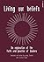 Living our beliefs by Graham Ralph