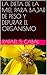 LA DIETA DE LA MIEL PARA BAJAR DE PESO Y DEPURAR EL ORGANISMO (Spanish Edition)