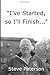 I've Started, So I'll Finish by Steve Paterson