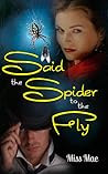 Said the Spider to the Fly by Miss Mae
