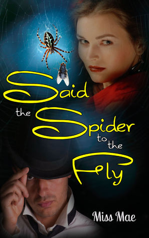 Said the Spider to the Fly