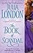 The Book of Scandal (The Scandalous Series, #1) by Julia London