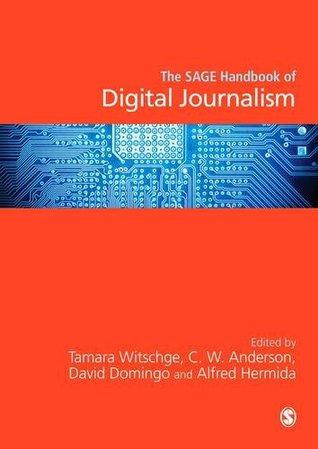 The SAGE Handbook of Digital Journalism