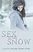 Sex in the Snow by Lucy Lawless