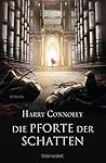 Die Pforte der Schatten by Harry Connolly