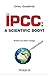 The IPCC: A scientific body?