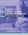 8 Keys to Recovery from an Eating Disorder Workbook