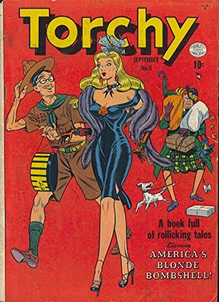 Torchy #6: Containing a Concise Account of Its Origin and Tendency (Kindle Edition)