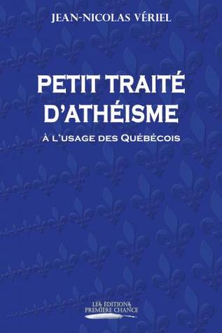 Petit traité d'athéisme à l'usage des québécois
