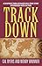 Track Down: A Suspense Thriller Based on a True Story Interwoven with Fiction