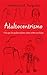 Adultocentrismo.: Y lo que los padres deben saber sobre los hijos. (Spanish Edition)