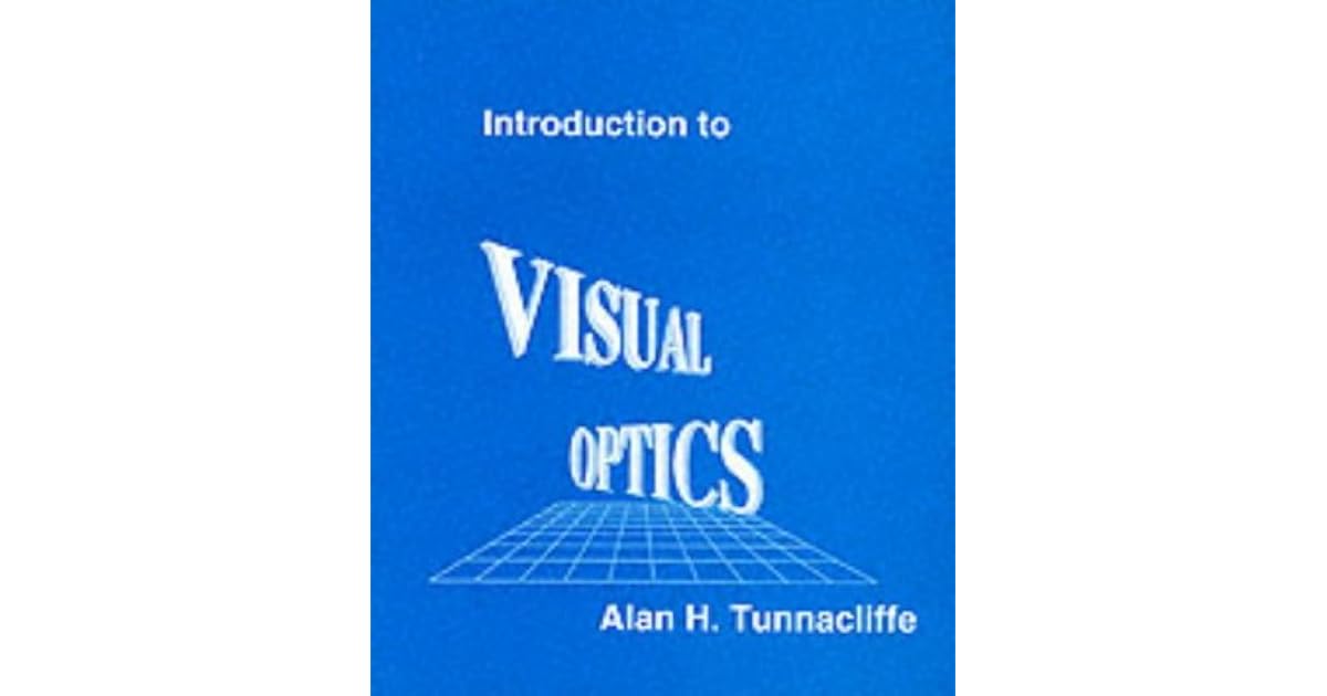 Introduction to Visual Optics by Alan H. Tunnacliffe