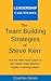 The Team Building Strategies of Steve Kerr: How the NBA Head Coach of the Golden State Warriors Creates a Winning Culture