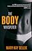 The Body Whisperer:  Using the Principles of Integrative Body Conditioning to Create a Strong Body for Life