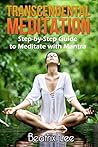 Transcendental Meditation (TM): Step-by-Step Guide to Meditate with Mantra