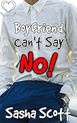 Boyfriend Can't Say No