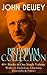 JOHN DEWEY Premium Collection – 40+ Books in One Single Volume: Works on Psychology, Education, Philosophy & Politics: Progressive Education, Pragmatism, Democracy
