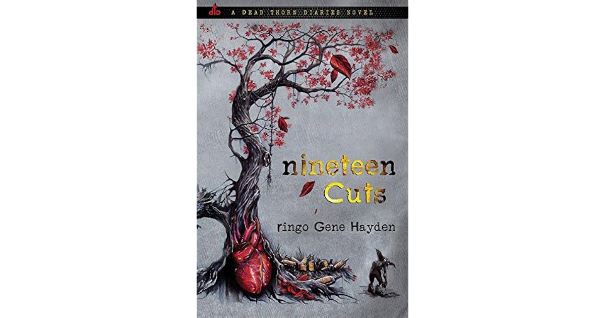 Nineteen Cuts By Ringo Gene Hayden