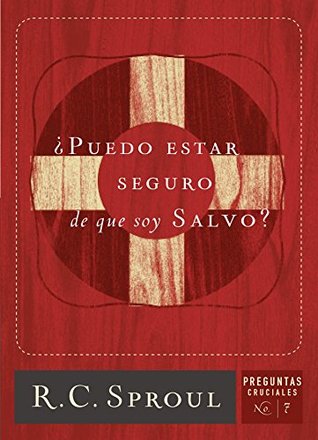 ¿Puedo estar seguro de que soy salvo? (Spanish Edition)