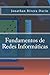 Fundamentos de Redes Informáticas (Spanish Edition)