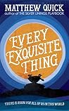 Every Exquisite Thing by Matthew Quick