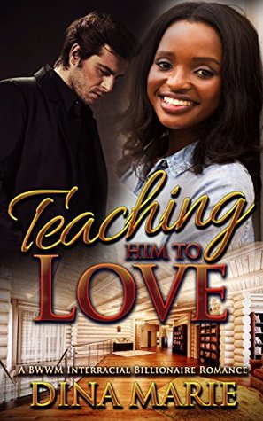 Teaching Him to Love (Kindle Edition)