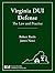Virginia DUI Defense by Robert Battle