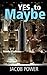 Yes to Maybe