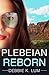 Plebeian Reborn (Plebeian #3)