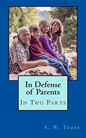 In Defense of Parents: In Two Parts