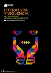 Literatura y violencia en la narrativa latinoamericana reciente