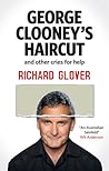 George Clooney's Haircut and other cries for help George Clooney's Haircut and other cries for help