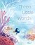 Three Little Words by Amy Novesky