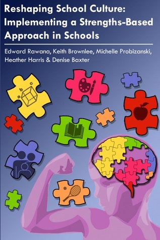 Reshaping School Culture: Implementing a Strengths-Based Approach in Schools