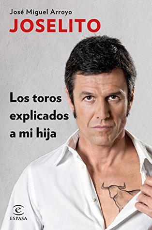 Los toros explicados a mi hija (Spanish Edition)