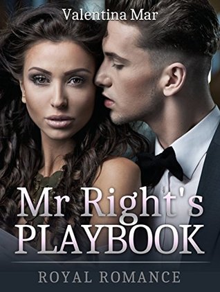 Royal Romance: Mr Right's Playbook (Kindle Edition)