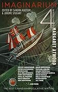 Imaginarium 4: The Best Canadian Speculative Writing