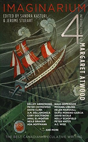 Imaginarium 4: The Best Canadian Speculative Writing (The Imaginarium Series)