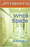 White Space: A novella