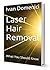 Laser Hair Removal: What Yo...