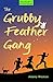 The Grubby Feather Gang (BigShorts)