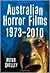 Australian Horror Films, 1973-2010 by Peter Shelley