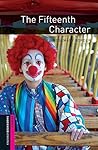 The Fifteenth Character Starter Level Oxford Bookworms Library