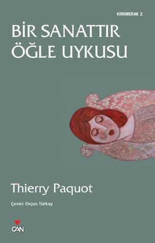 Bir Sanattır Öğle Uykusu
